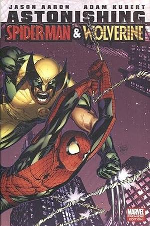 Astonishing Spider-Man & Wolverine by Jason Aaron, Adam Kubert