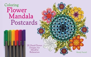 Coloring Flower Mandala Postcards: 20 Hand-Drawn Designs for Mindful Relaxation by Wendy Piersall