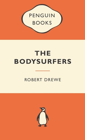 The Bodysurfers by Robert Drewe