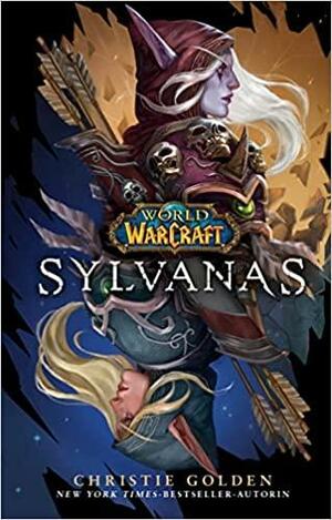 World of Warcraft: Sylvanas by Christie Golden