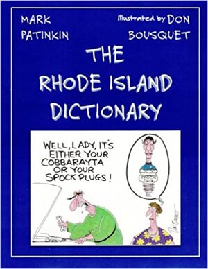 The Rhode Island Dictionary ILLUSTRATED by Mark Patinkin