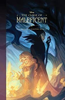The Curse of Maleficent: The Tale of a Sleeping Beauty by The Walt Disney Company, Elizabeth Rudnick