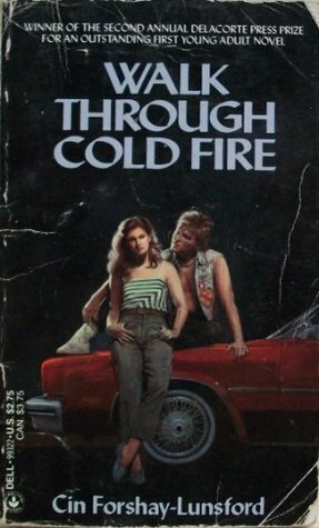 Walk Through Cold Fire by Cin Forshay-Lunsford