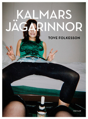 Kalmars jägarinnor by Tove Folkesson