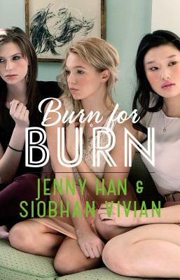 Burn for Burn by Siobhan Vivian, Jenny Han