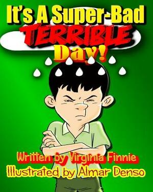 It's A Super-Bad Terrible Day! by Virginia Finnie