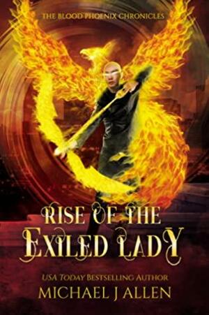Rise of the Exiled Lady by Michael J. Allen