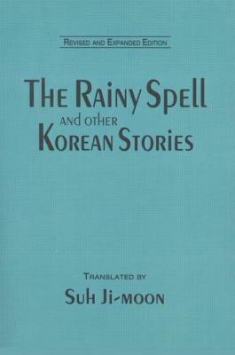 The Rainy Spell and Other Korean Stories by Suh Ji-Moon