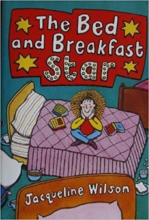 Bed and Breakfast Star by Jacqueline Wilson