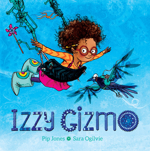 Izzy Gizmo by Pip Jones