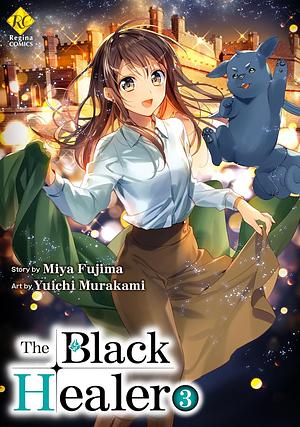 In Another World, I'm Called: The Black Healer Vol 3 by Yuichi Murakami