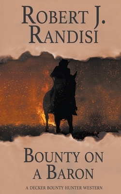 Bounty On A Baron by Robert J. Randisi