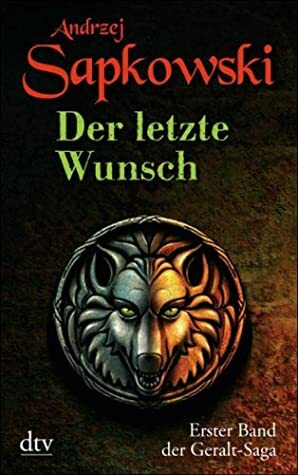 Der letzte Wunsch by Andrzej Sapkowski