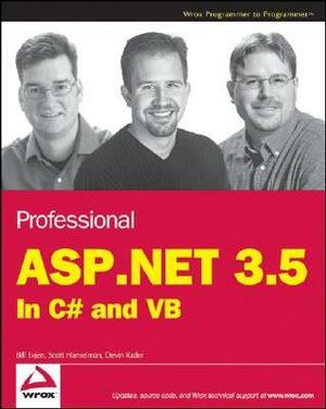 Professional ASP.Net 3.5: In C# and VB by Bill Evjen, Scott Hanselman, Devin Rader