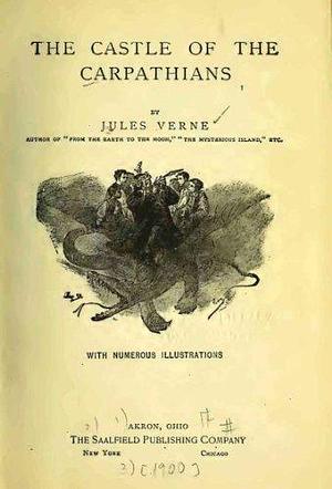 The Carpathian Castle - 1900 by Jules Verne, Jules Verne