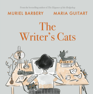 The Writer's Cats by Muriel Barbery