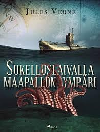 Sukelluslaivalla maapallon ympäri by Jules Verne