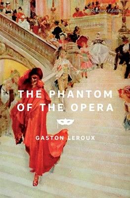 The Phantom of the Opera by Gaston Leroux