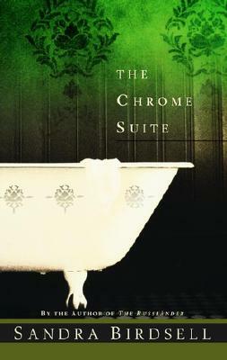 The Chrome Suite by Sandra Birdsell