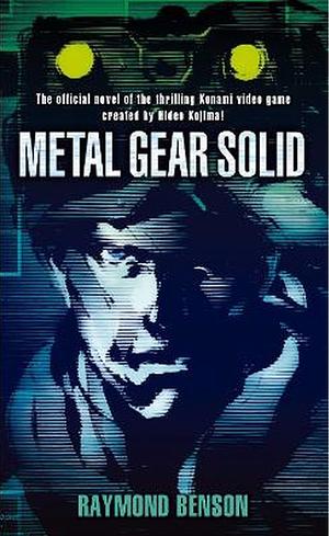 Metal Gear Solid by Raymond Benson