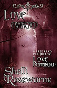 Love Awakened by Shelli Rosewarne