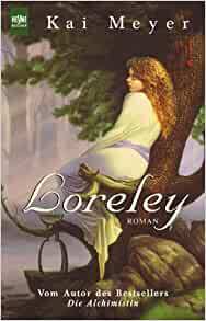 Loreley by Kai Meyer