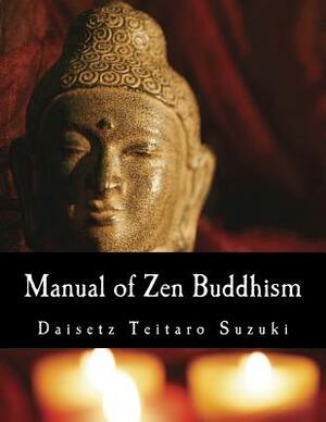 Manual of Zen Buddhism by Daisetz Teitaro Suzuki