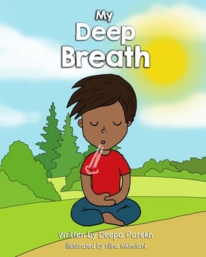 My Deep Breath by Deepa Parekh