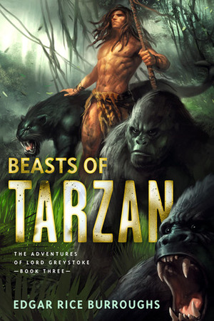The Beasts of Tarzan: The Adventures of Lord Greystoke by Edgar Rice Burroughs