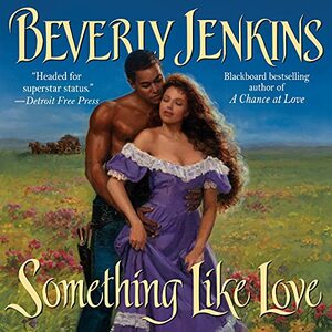 Something Like Love by Beverly Jenkins