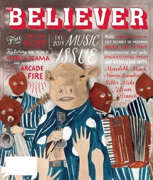 The Believer, Issue 109 by Vendela Vida, Heidi Julavits, Andrew Leland