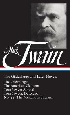 The Gilded Age and Later Novels by Mark Twain