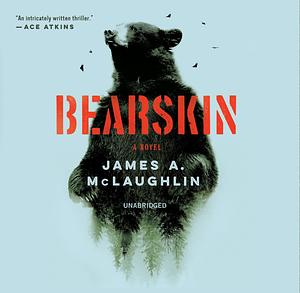 Bearskin by James A. McLaughlin