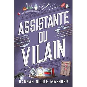 Assistante du Vilain by Hannah Nicole Maehrer