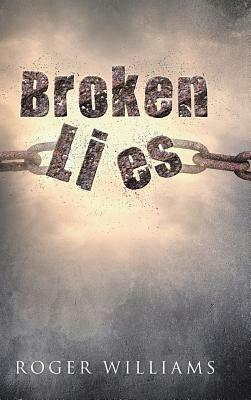 Broken Lies by Roger Williams