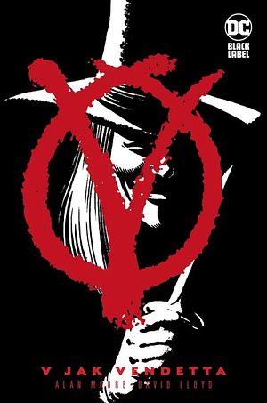 V jak Vendetta by Alan Moore, David Lloyd