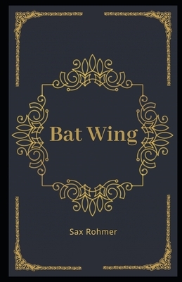 Bat Wing Illustrated by Sax Rohmer