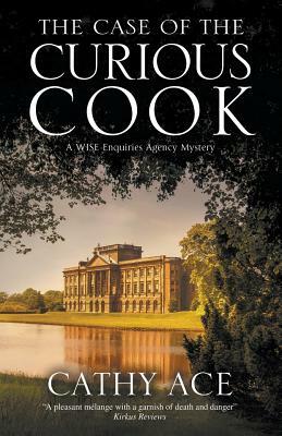 The Case of the Curious Cook: Severn House Publishers by Cathy Ace