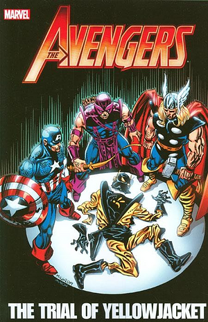 Avengers: The Trial of Yellowjacket by Bob Hall, Alan Weiss, Don Perlin, M.D. Bright, Jim Shooter, Alan Kupperberg, David Michelinie, Dan Green, J.M. DeMatteis