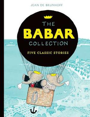 The Babar Collection by Jean de Brunhoff