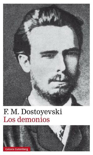 Los demonios by Fyodor Dostoevsky