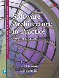 Software Architecture in Practice by Len Bass, Rick Kazman, Paul Clements