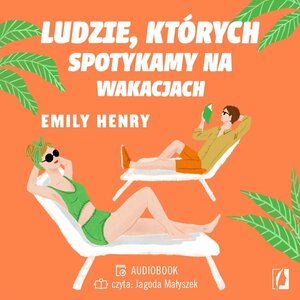 Ludzie, których spotykamy na wakacjach  by Emily Henry