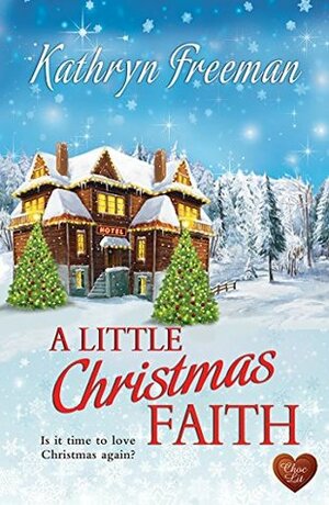 A Little Christmas Faith by Kathryn Freeman
