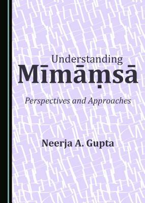 Understanding Mä«mä Á¹&#402;sä Perspectives and Approaches by Sanjeev Kumar