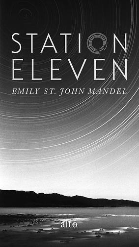 Station Eleven by Emily St. John Mandel