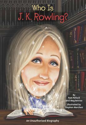 Who Is J.K. Rowling? by Stephen Marchesi, Meg Belviso, Pam Pollack, Nancy Harrison