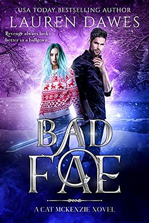 Bad Fae by Lauren Dawes