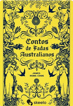 Contos de Fadas Australianos by James Hume Cook