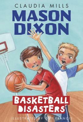 Mason Dixon: Basketball Disasters by Claudia Mills